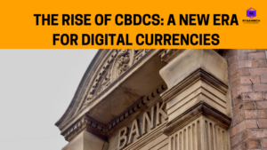 the rise of CBDCs