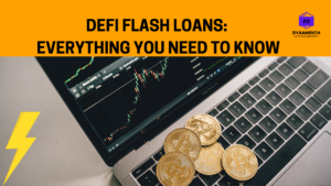 Read more about the article DEFI FLASH LOANS EVERYTHING YOU NEED TO KNOW