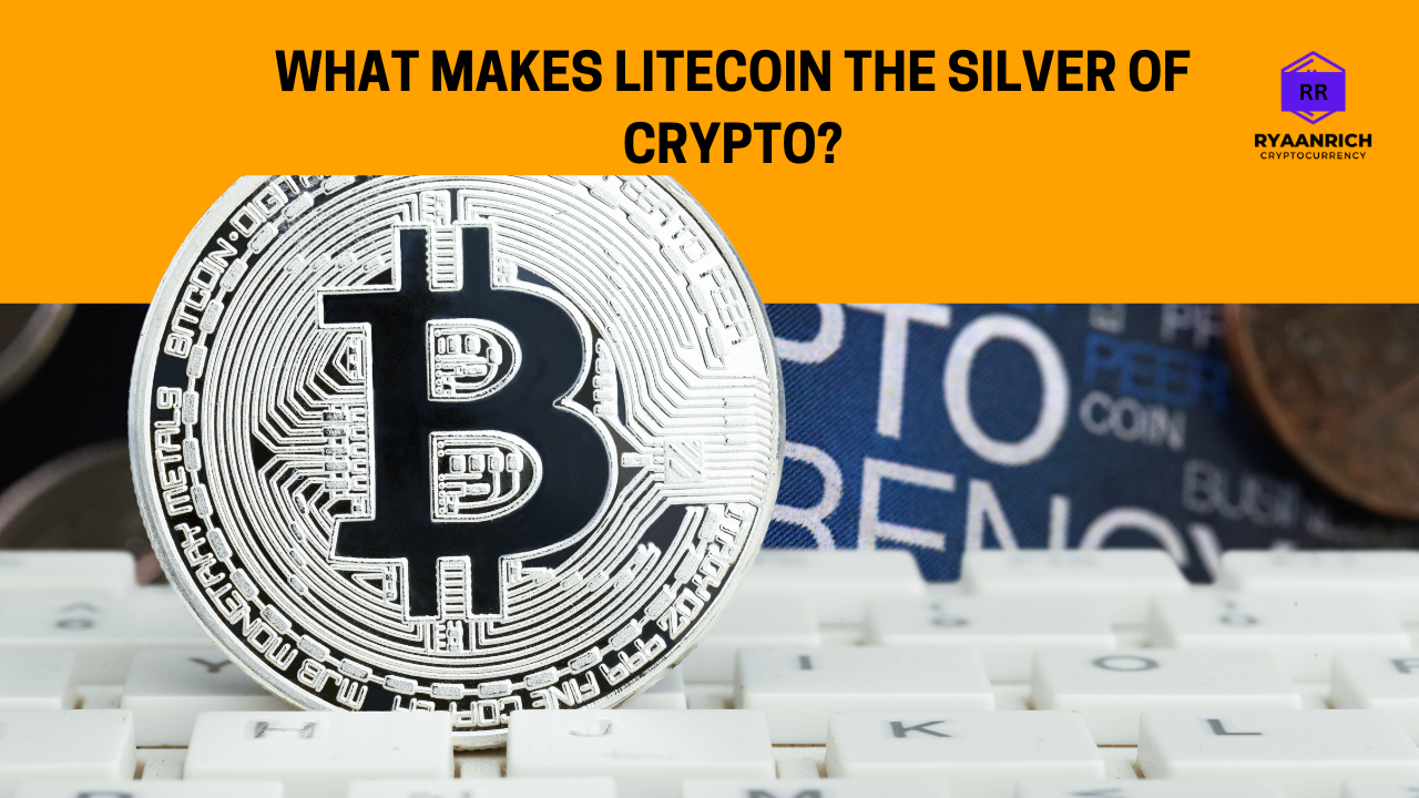 Litecoin is called the silver of crypto